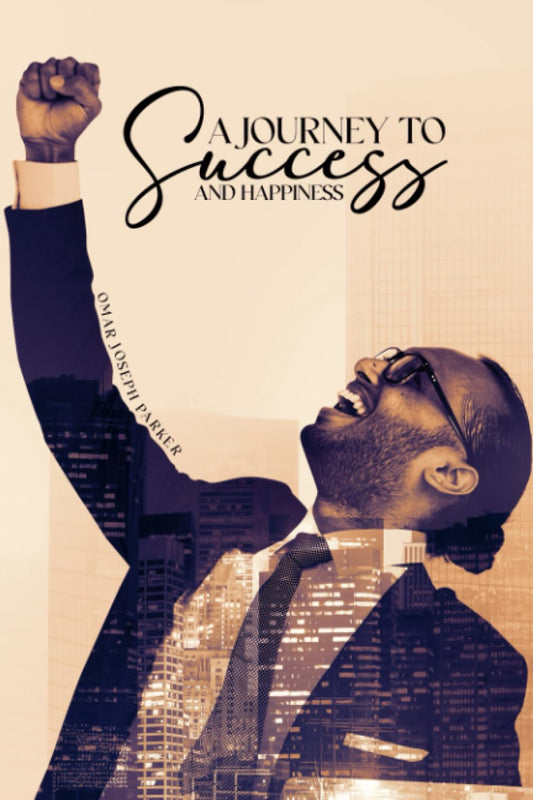 A Journey to Success and Happiness